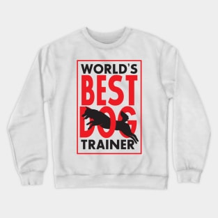 World's Best Dog Trainer Crewneck Sweatshirt